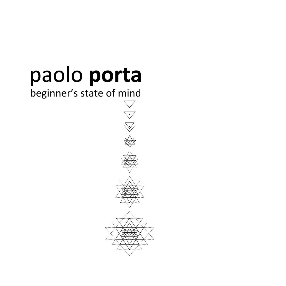 Paolo Porta - Beginner’s State of Mind