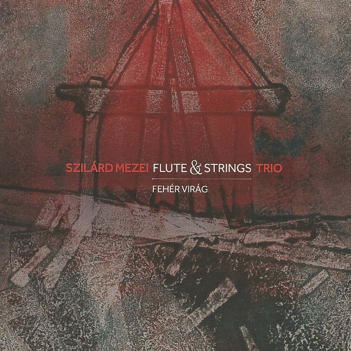 Szilárd Mezei Flute & Strings Trio - Fehér Virág