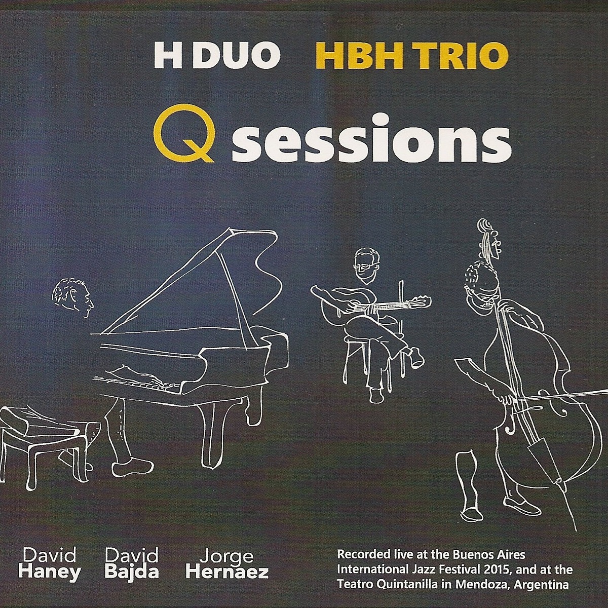 H Duo & HBH Trio (David Haney, David Bajda & Jorge Hernaez) - Q Sessions