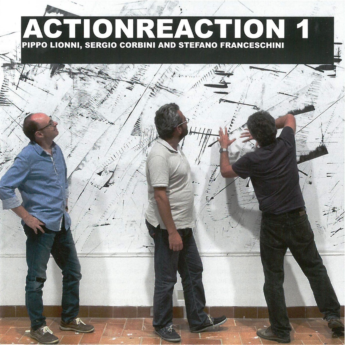 Pippo Lionni, Sergio Corbini & Stefano Franceschini - Actionreaction 1
