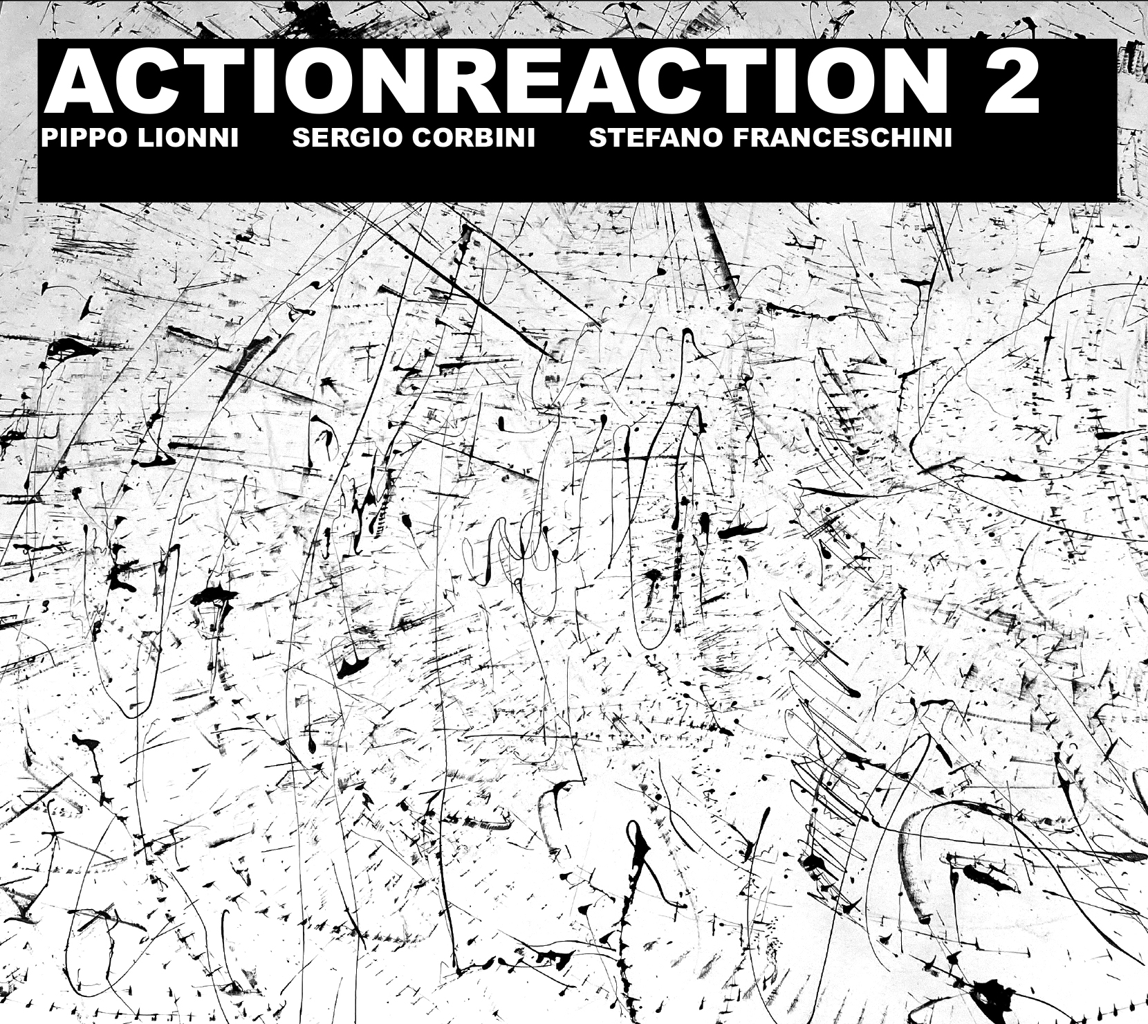 Pippo Lionni, Sergio Corbini & Stefano Franceschini - Actionreaction 2